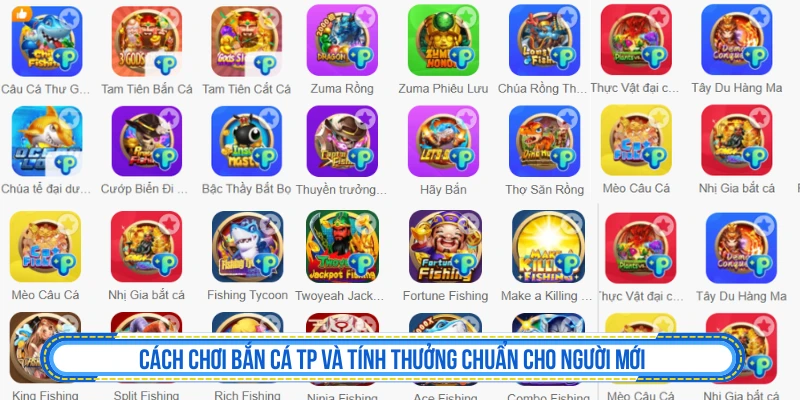 Cách Chơi Bắn Cá TP Và Tính Thưởng Chuẩn Cho Người Mới