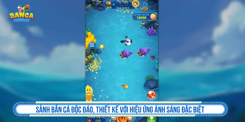 Sảnh bắn cá độc đáo, thiết kế với hiệu ứng ánh sáng đặc biệt