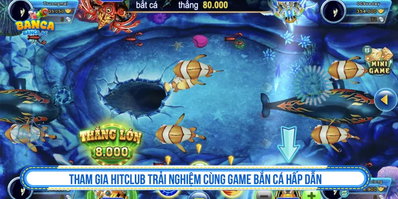 Tham gia HITCLUB trải nghiệm cùng game bắn cá hấp dẫn 